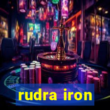 rudra iron
